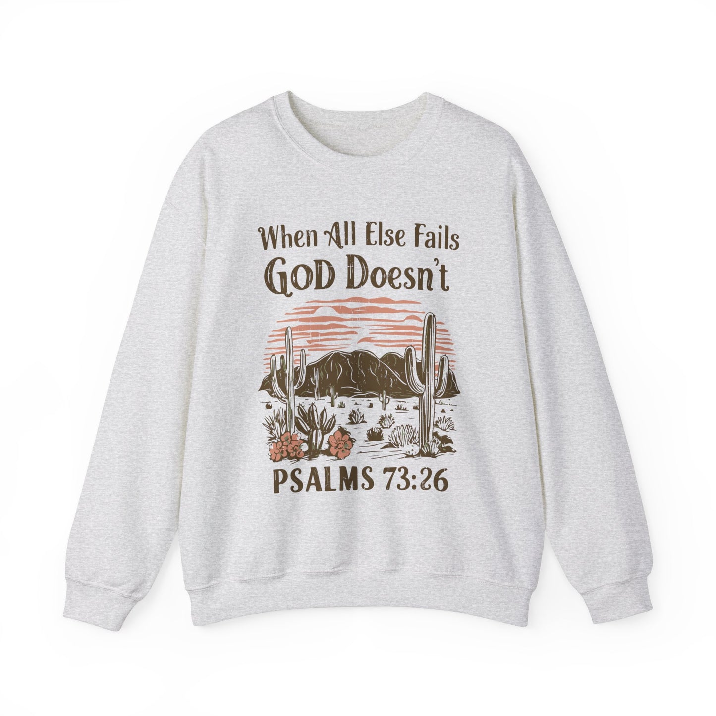 When All Else Fails God Doesn't Unisex Heavy Blend™ Crewneck Christian Sweatshirt