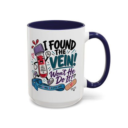 I Found the Vein! Phlebotomy Coffee Mug – Funny Nurse / Phlebotomist Gift (11/15oz)