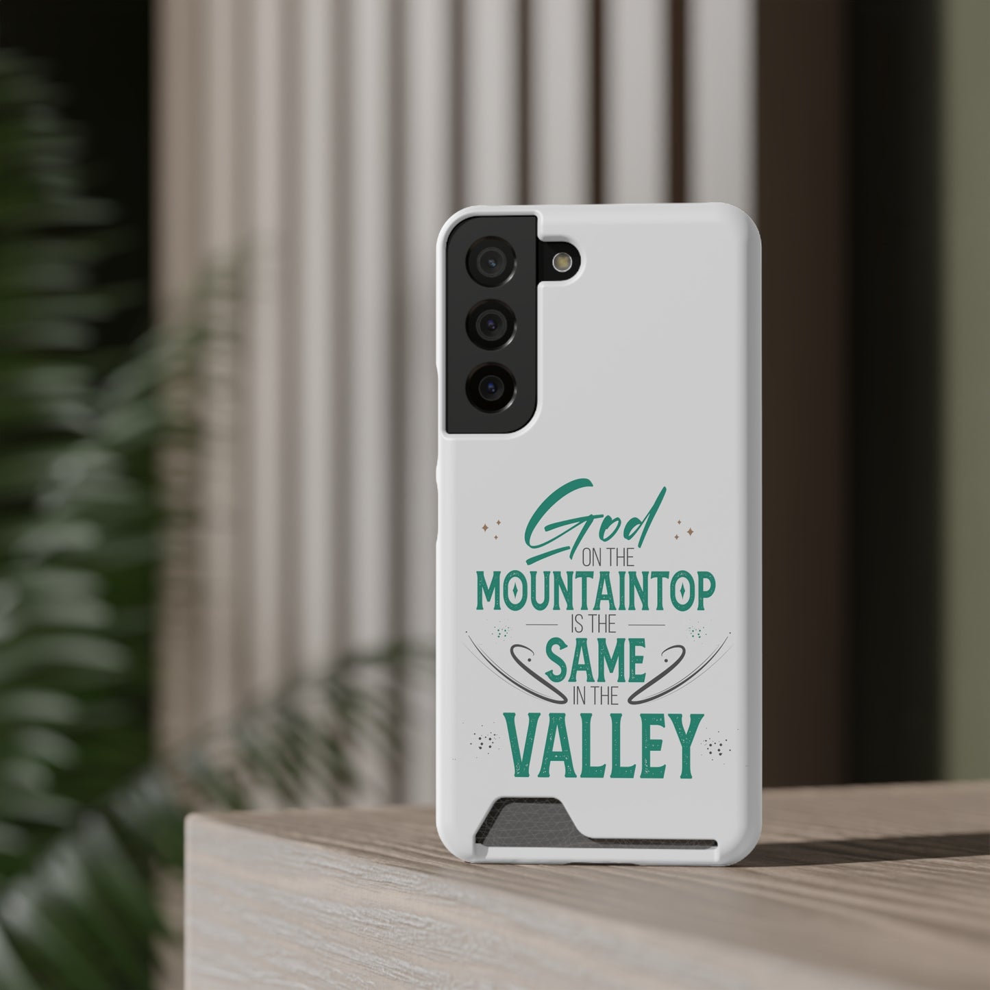 God At The Mountaintop Is The Same In The Valley Phone Case With Card Holder