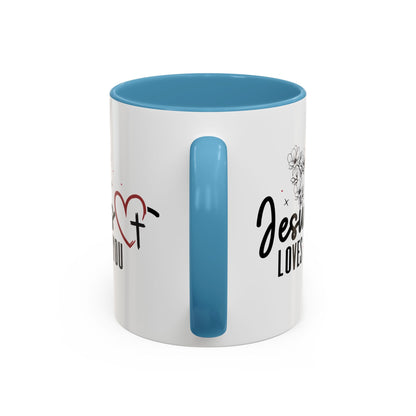 Inspirational He Loves You Coffee Mug - 11oz & 15oz