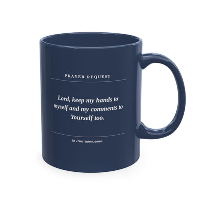 Inspirational Prayer Request Ceramic Mug — 'Lord, Keep My Hands...' Religious Gift