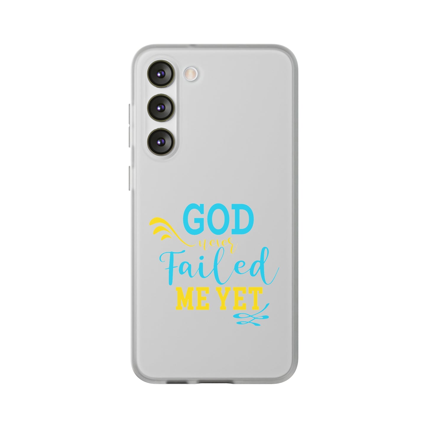 God Never Failed Me Yet Flexi Phone Case