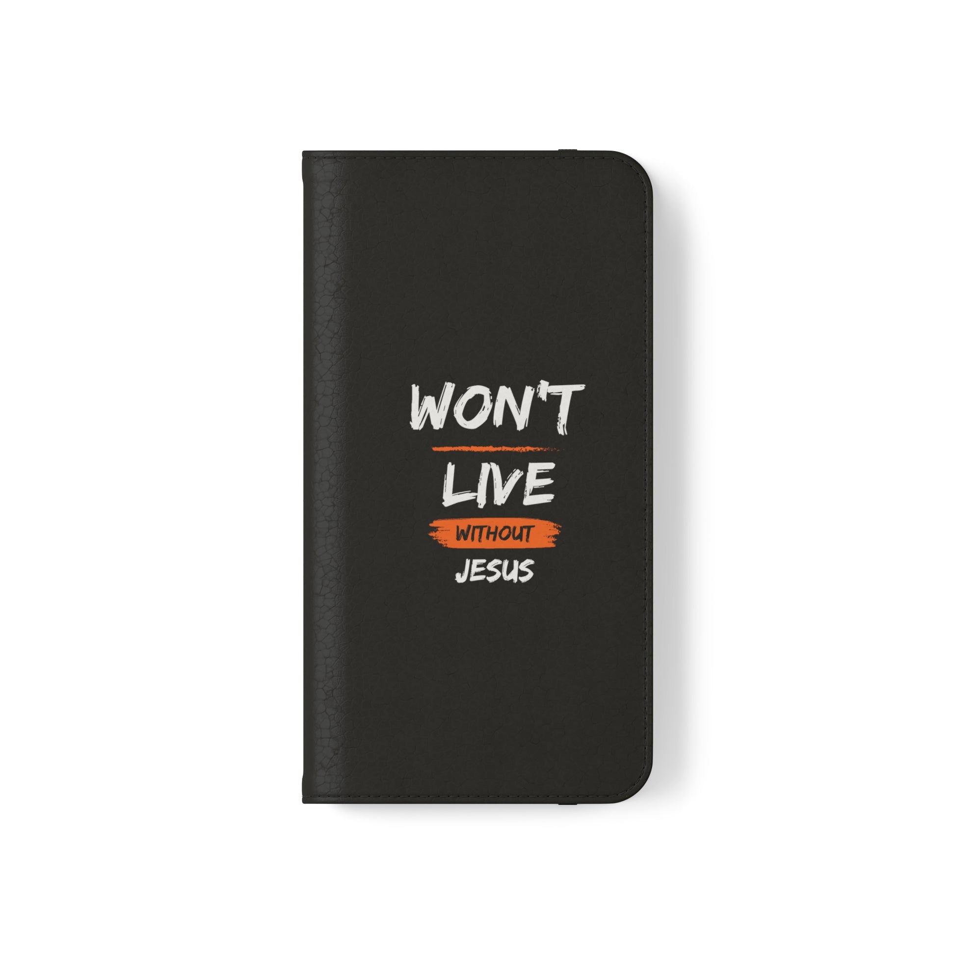 Won't Live Without Jesus Christian Phone Flip Cases Printify