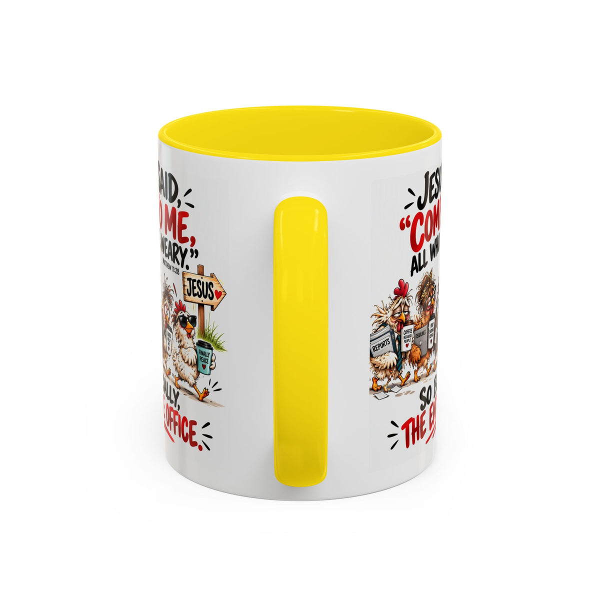 Coffee Mug - "Jesus Said 'Come to Me, All Who Are Weary'" Funny Christian Office Gift