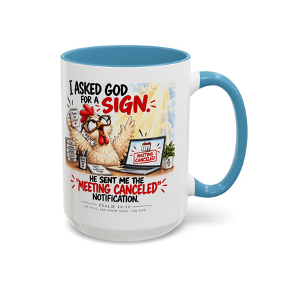Coffee Mug — "I Asked God for a Sign" Funny Meeting Canceled Christian Mug (11/15oz)