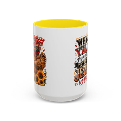 Why Y'all Trying to Test the Jesus in Me Christian Accent Ceramic Coffee Mug