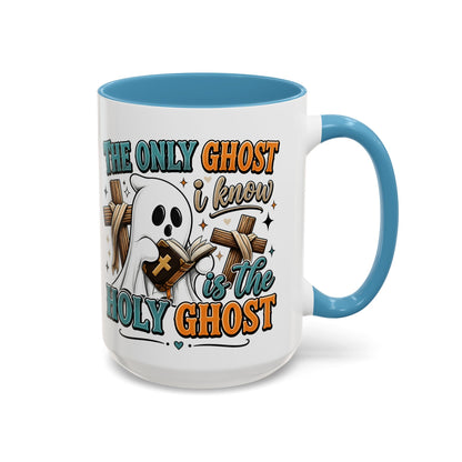 Accent Mug — "The Only Ghost I Know Is the Holy Ghost" Christian Halloween Coffee Cup