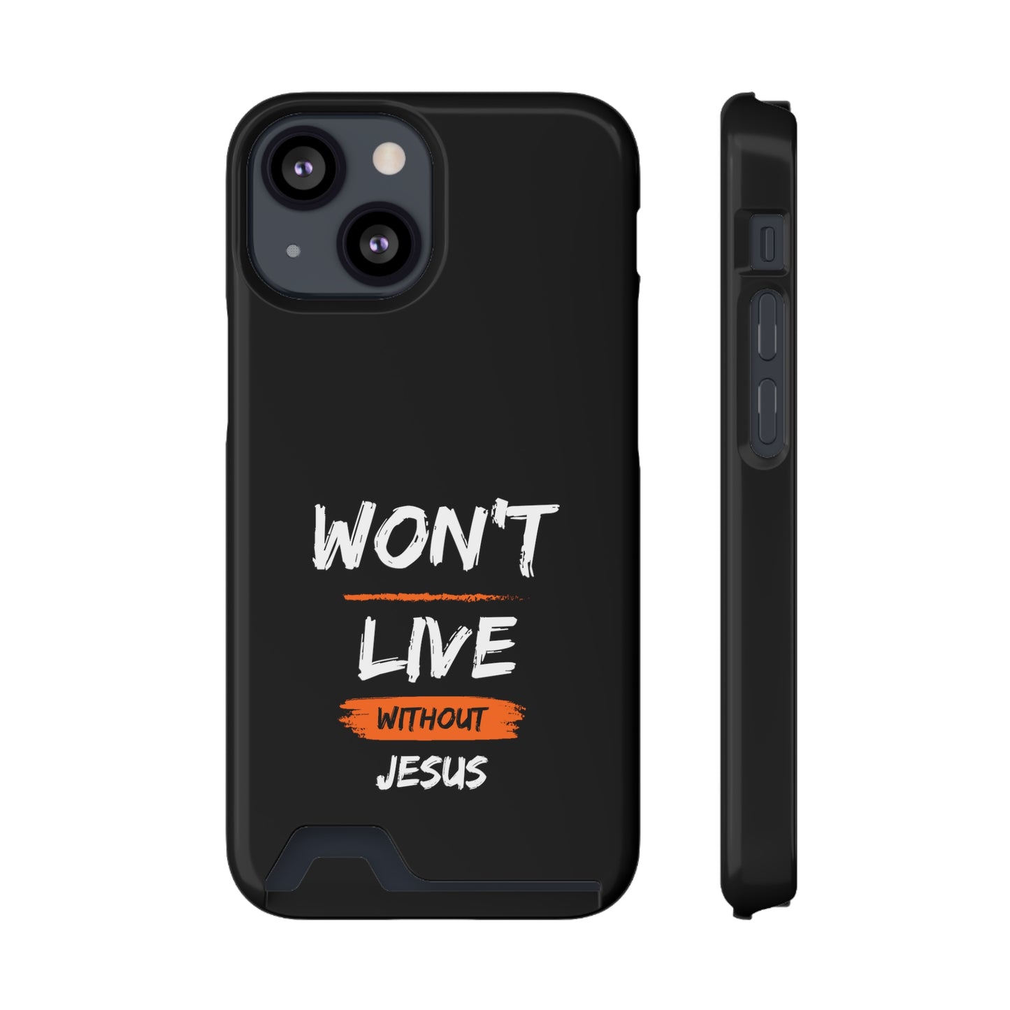 Won't Live Without Jesus Christian Phone Case With Card Holder Printify