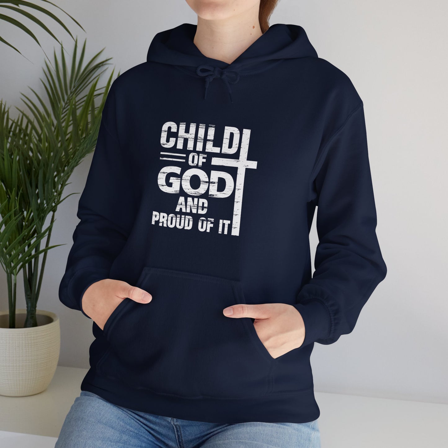 Child Of God And Proud Of It Unisex Christian Pullover Hooded Sweatshirt