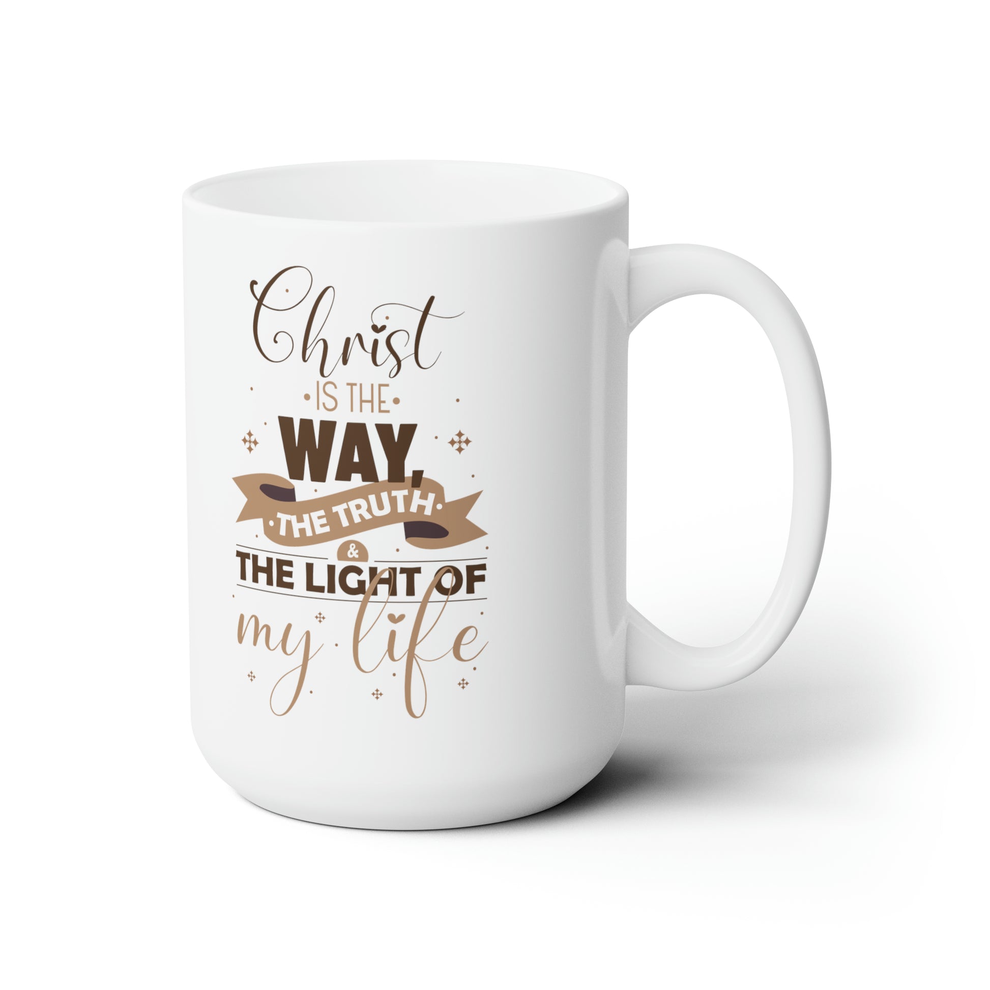 Christ Is The Way The Truth The Light Of My Life White Ceramic Mug 15oz (double sided printing) Printify