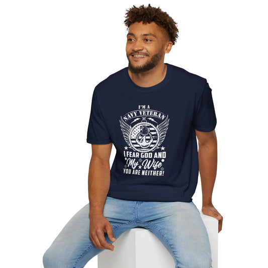 I'm A Navy Veteran I Fear God And My Wife Funny American Patriotic Men's Christian T-shirt