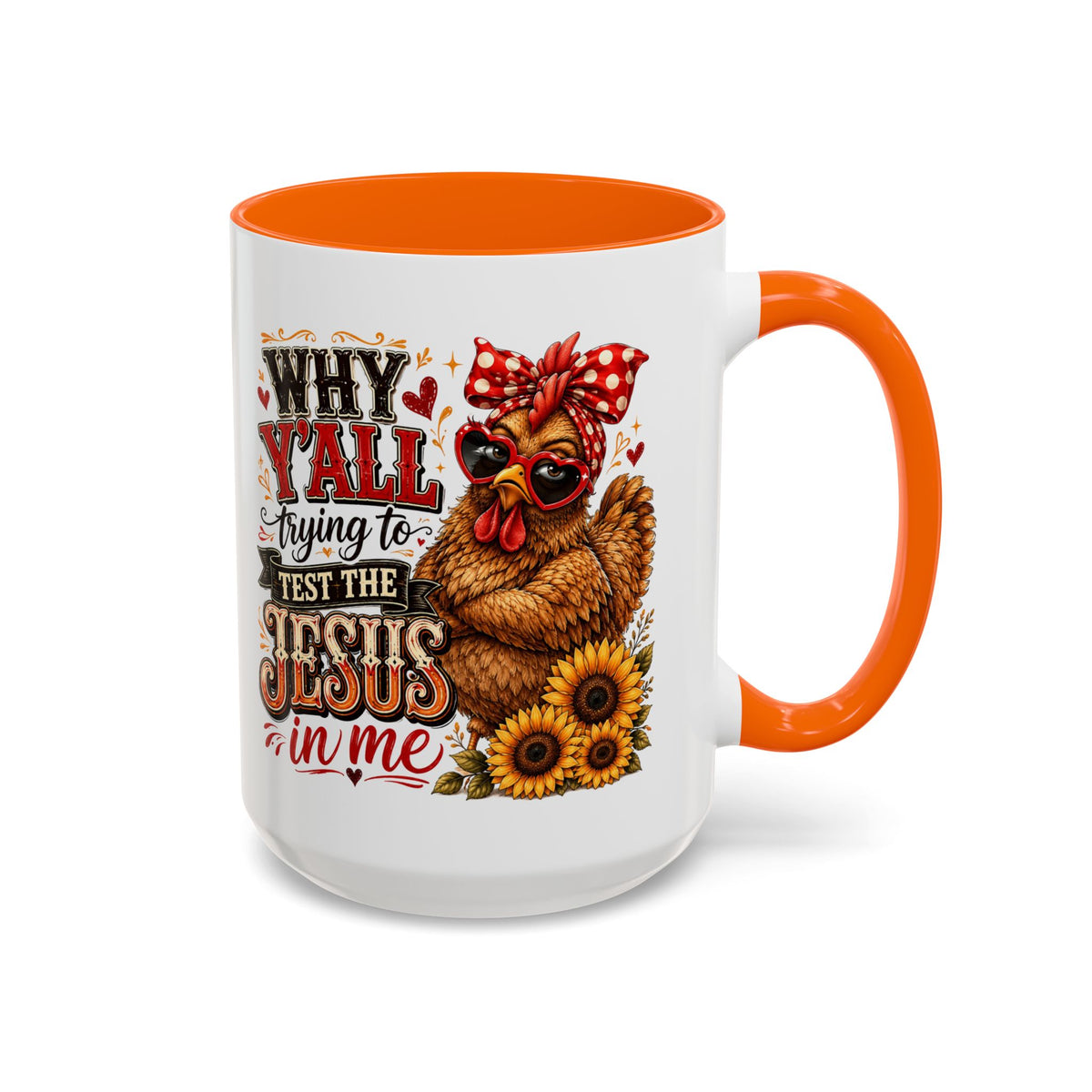 Why Y'all Trying to Test the Jesus in Me Christian Accent Ceramic Coffee Mug