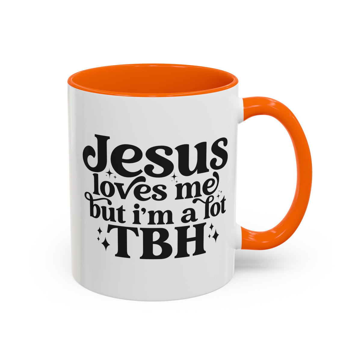 Christian Accent Coffee Mug — "Jesus Loves Me but I'm a Lot TBH" Religious Christian Gift