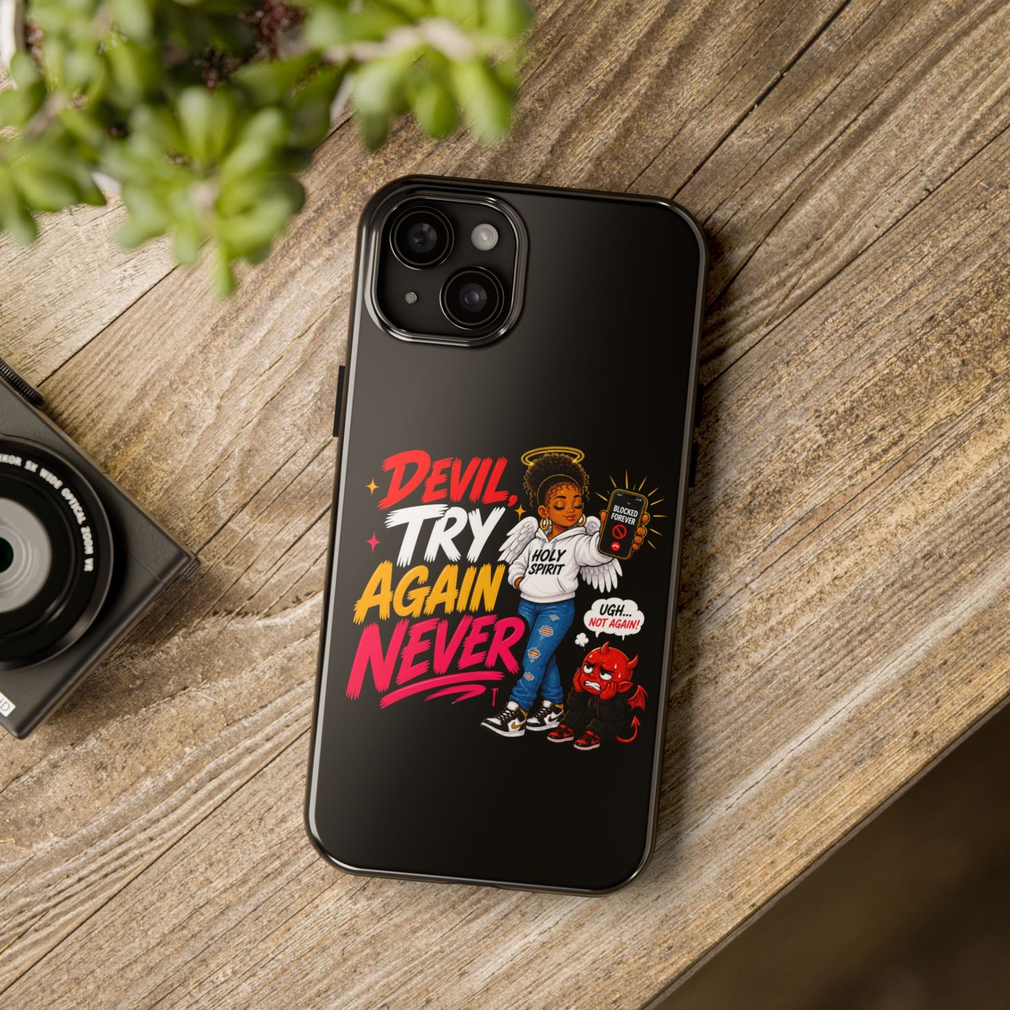 Phone Case — "Devil Try Again Never" Christian Graphic Tough Phone Case - ClaimedbyGodDesigns
