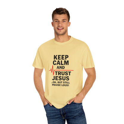 Funny Inspirational Graphic Tee, Keep Calm Trust Jesus T-shirt, Christian Faith Shirt, Casual Everyday Wear, Unique Gift for Believers