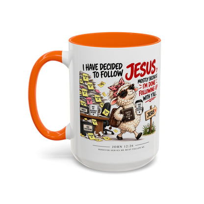 I Have Decided to Follow Jesus Coffee Mug (Christian Faith Ceramic Mug)