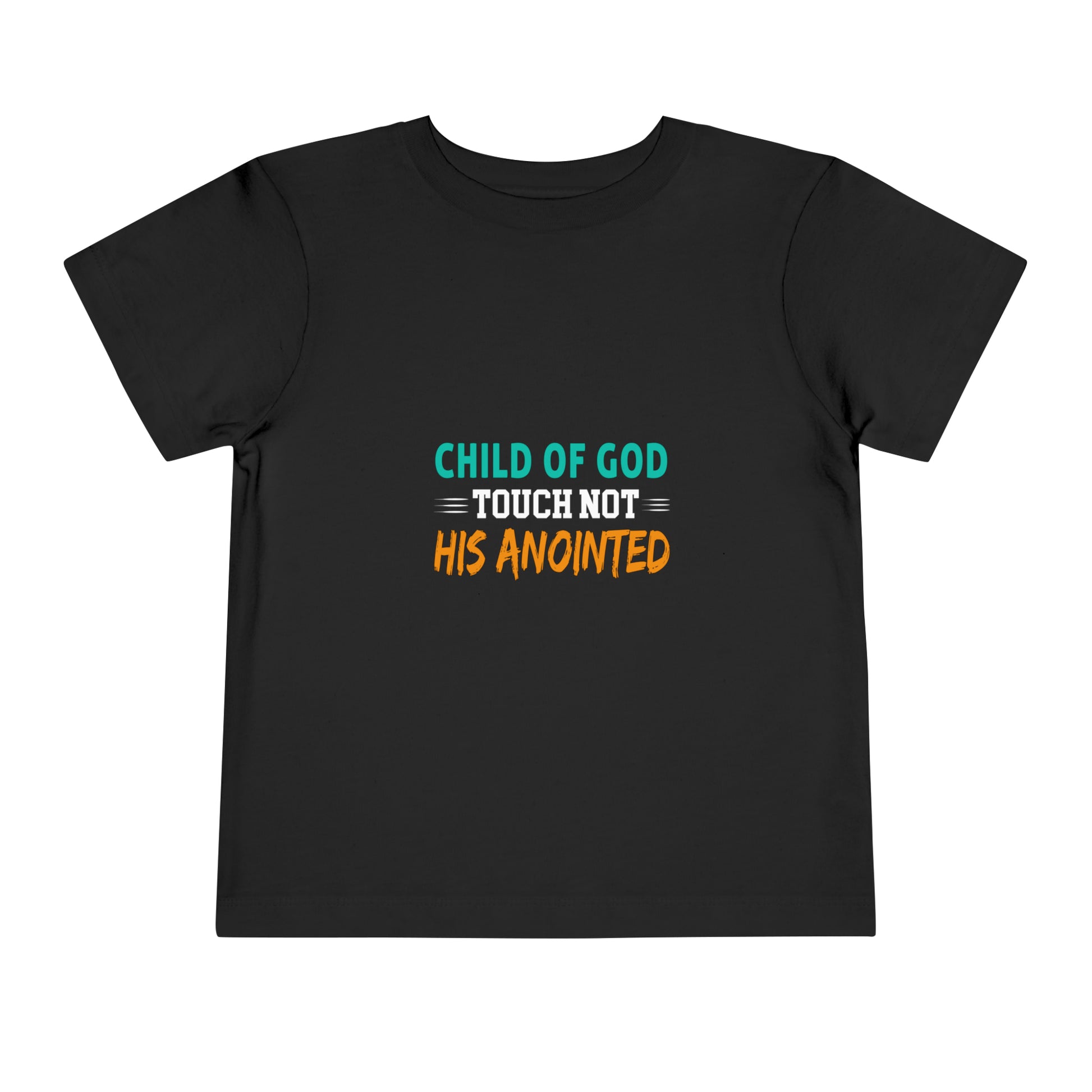 Child Of God Touch Not His Anointed Christian Toddler T-Shirt Printify