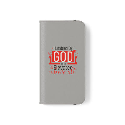 Humbled By God To Be Elevated Above All Phone Flip Cases