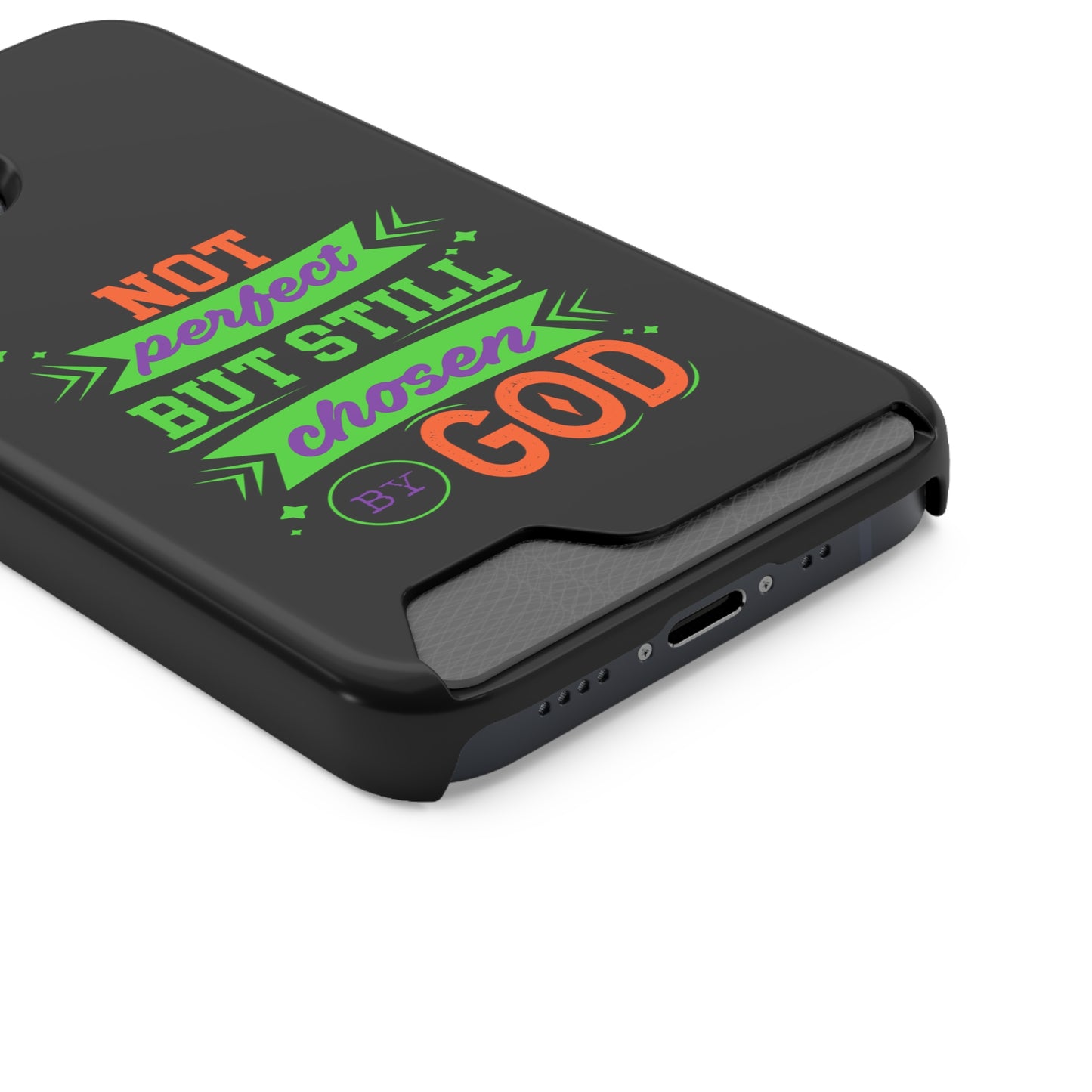 Not Perfect But Still Chosen By God Phone Case With Card Holder