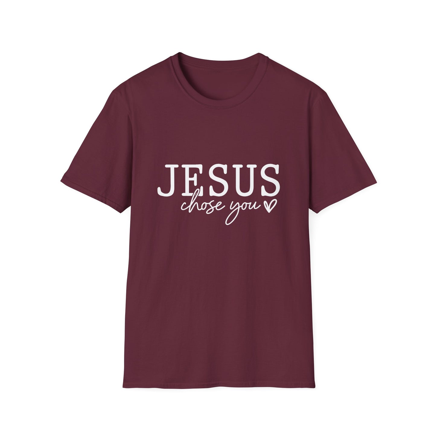 Jesus Chose You (2) Unisex Christian T-shirt