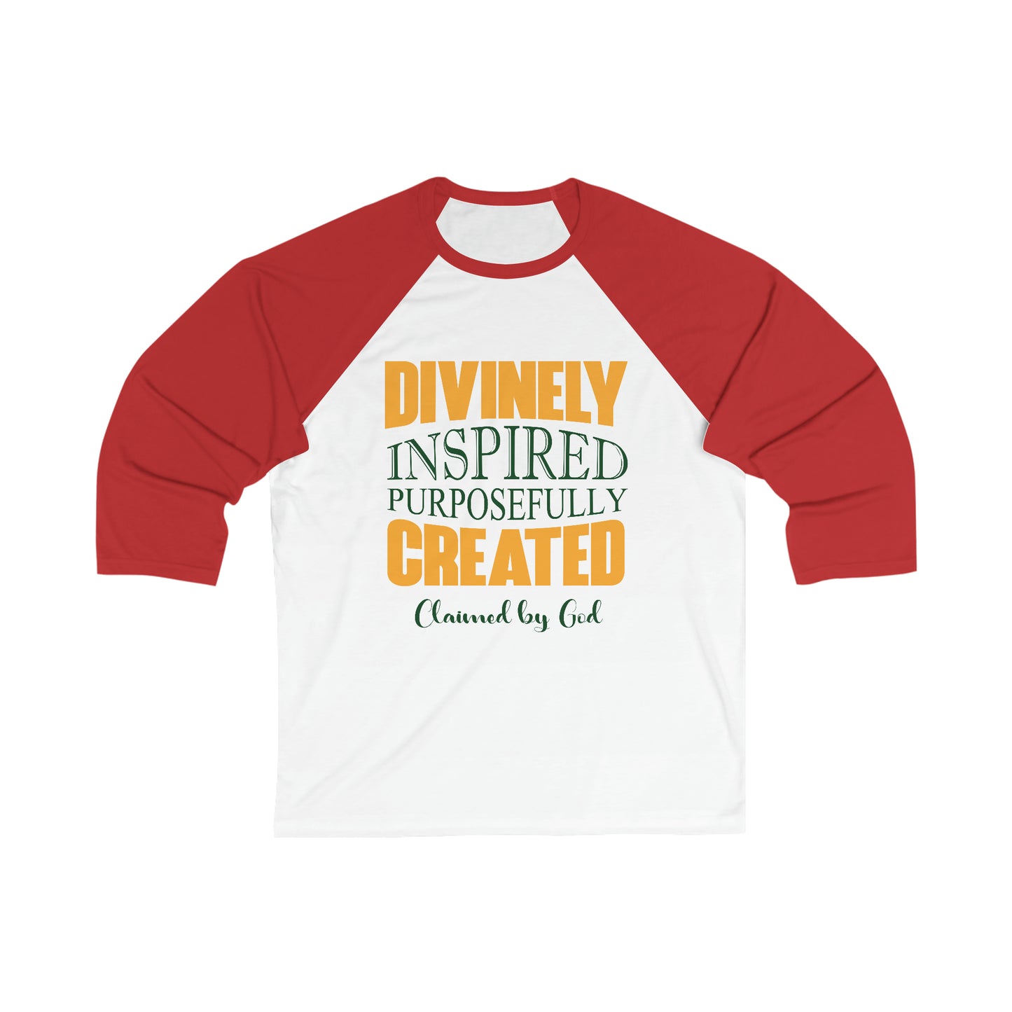 Divinely Inspired Purposefully Created Unisex 3\4 Sleeve Baseball Tee