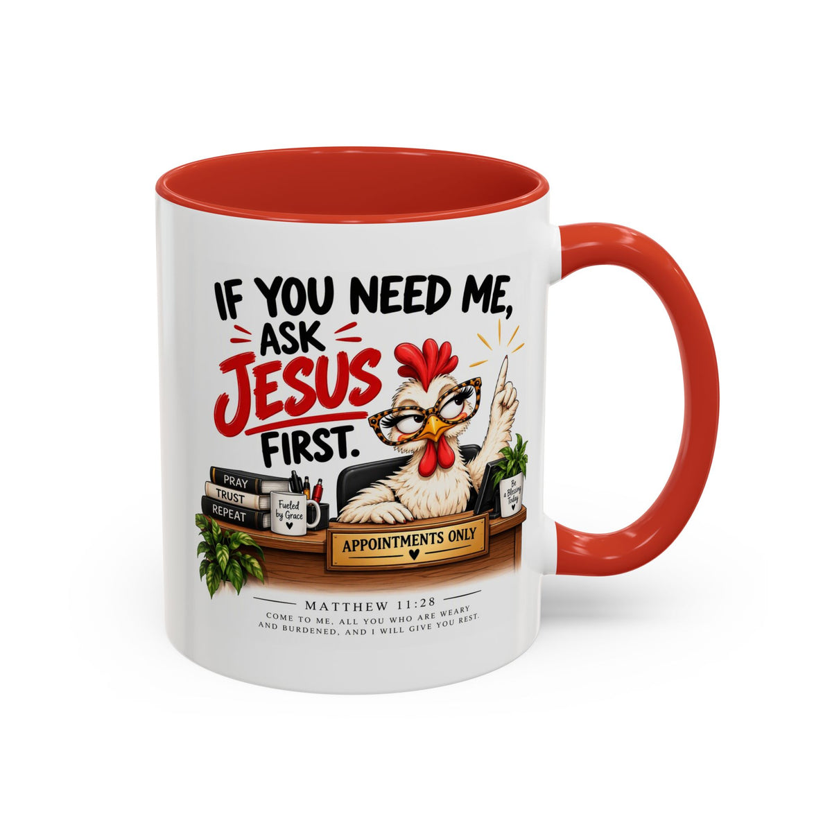 Christian Coffee Mug - "If You Need Me Ask Jesus First" Accent Mug (11/15oz)