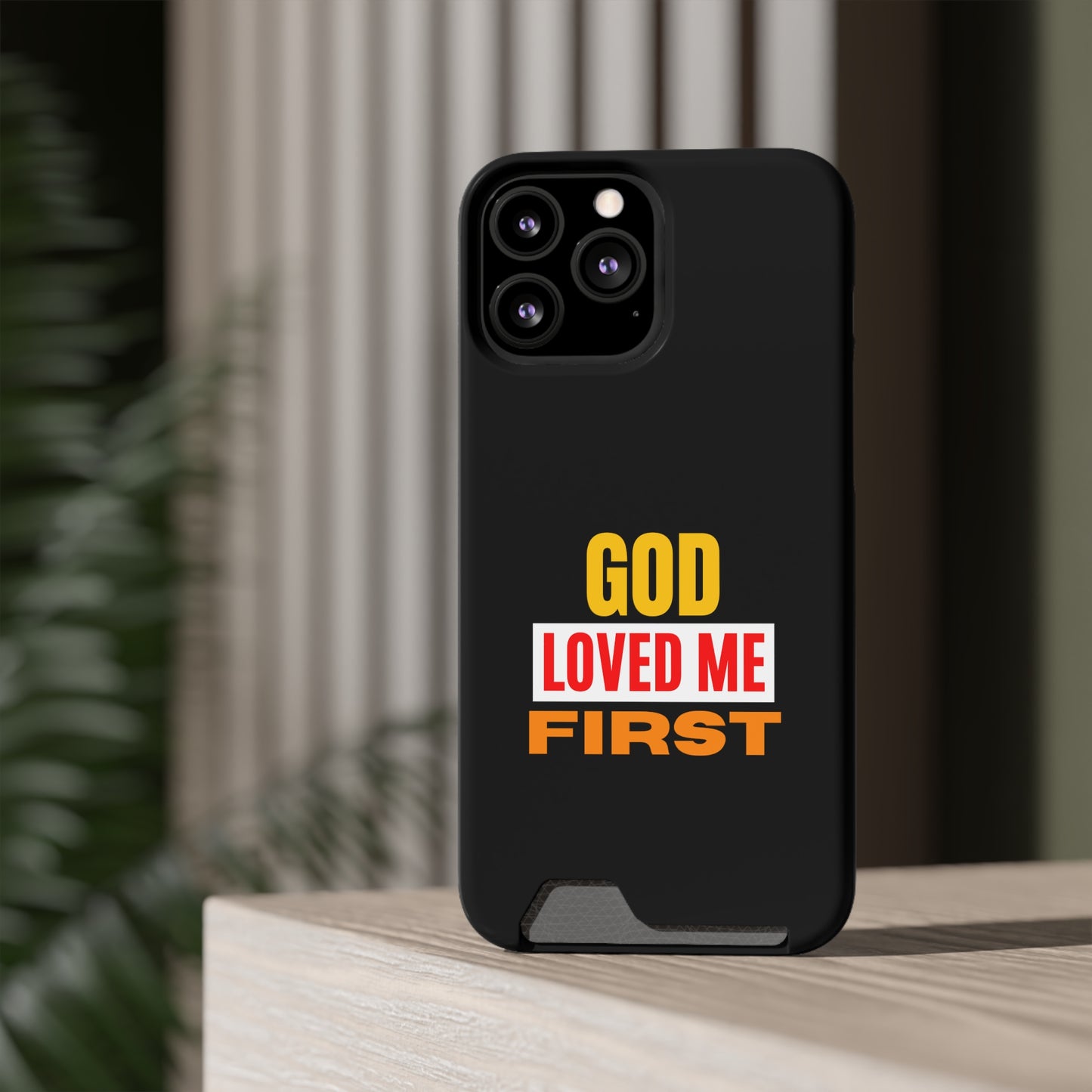 God Love Me First Christian Phone Case With Card Holder Printify