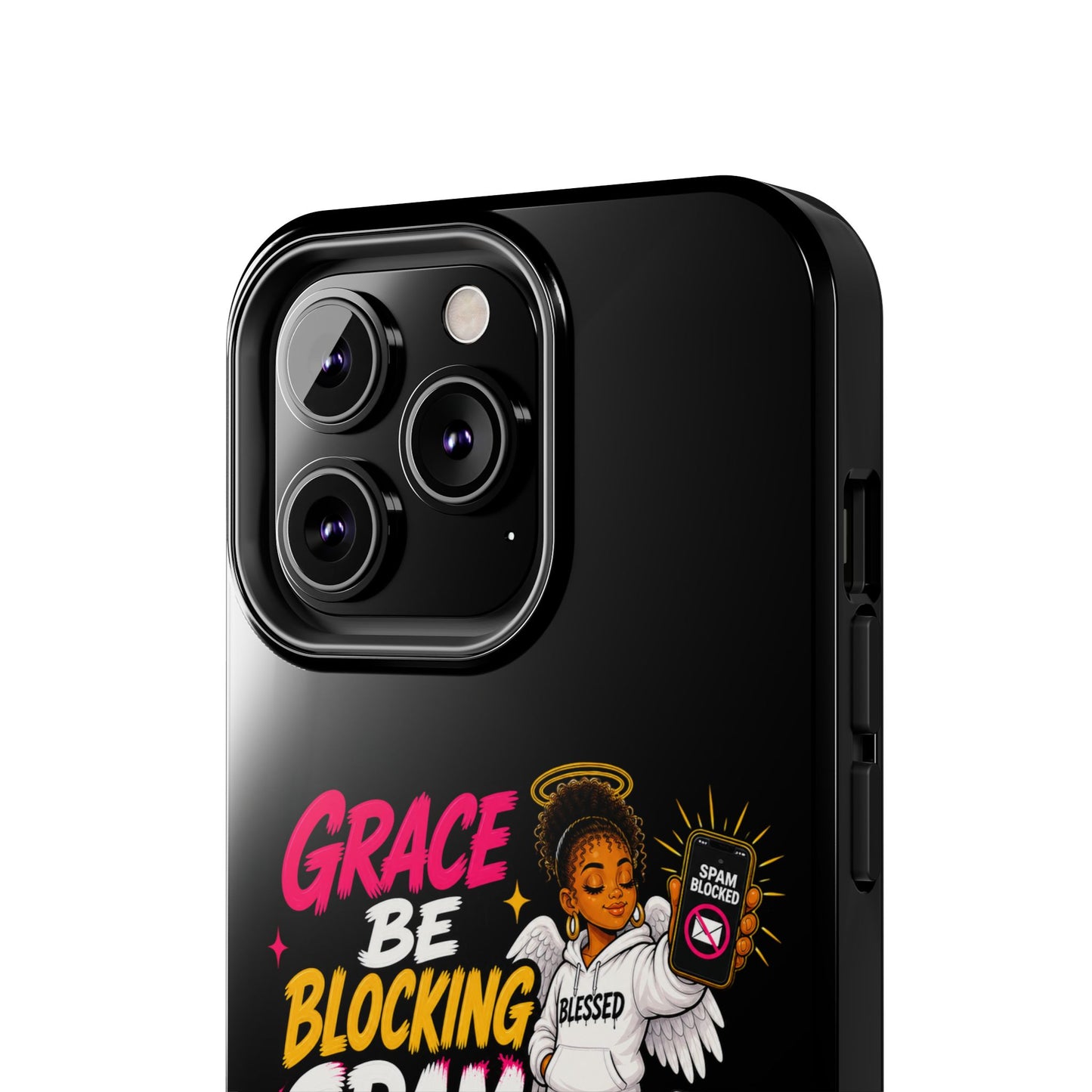 Tough Phone Case — "Grace Be Blocking Spam Energy" Black Protective Phone Cover