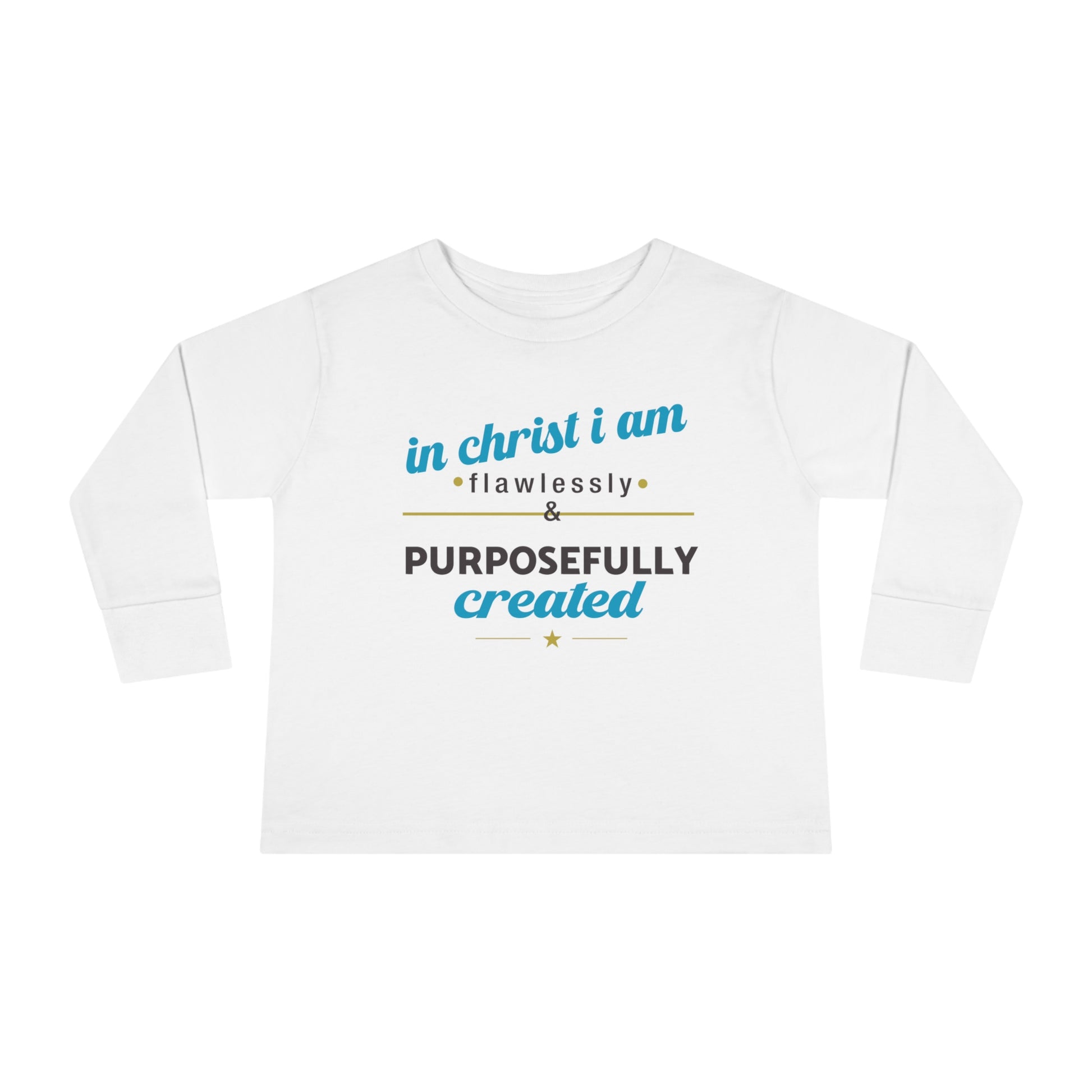 In Christ I Am Flawlessly And Purposefully Created Toddler Christian Sweatshirt Printify