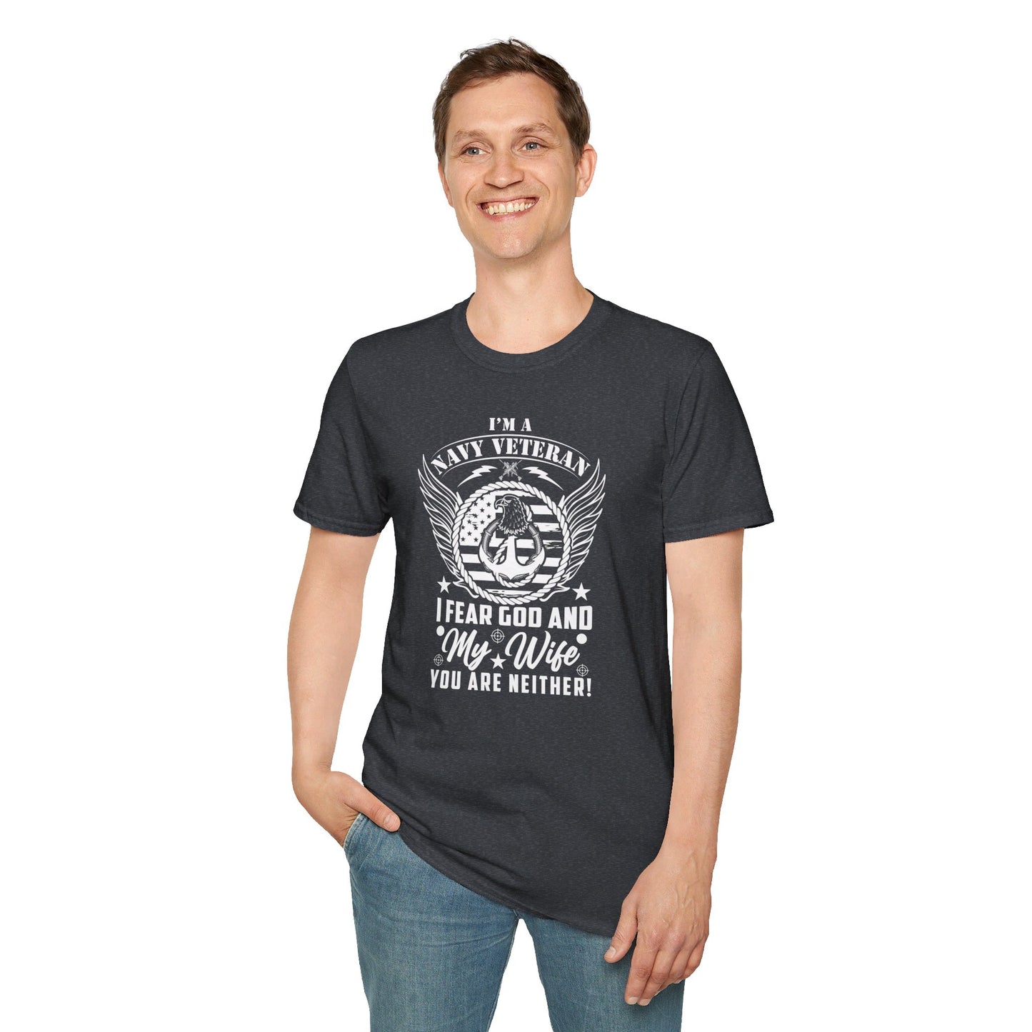 I'm A Navy Veteran I Fear God And My Wife Funny American Patriotic Men's Christian T-shirt