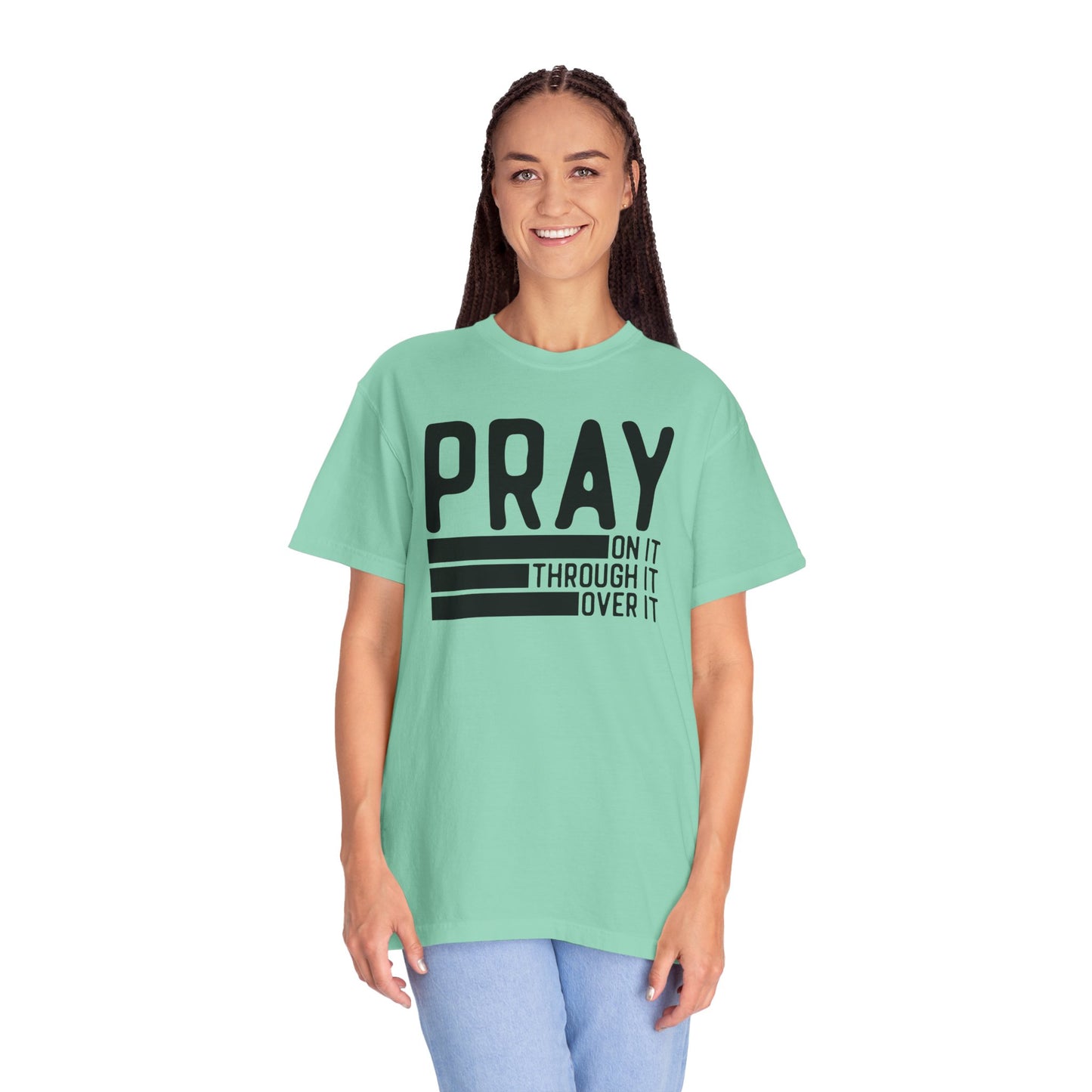 Pray On It Through It Over It Because Adulting Is Hard Without Jesus Unisex Christian T-shirt