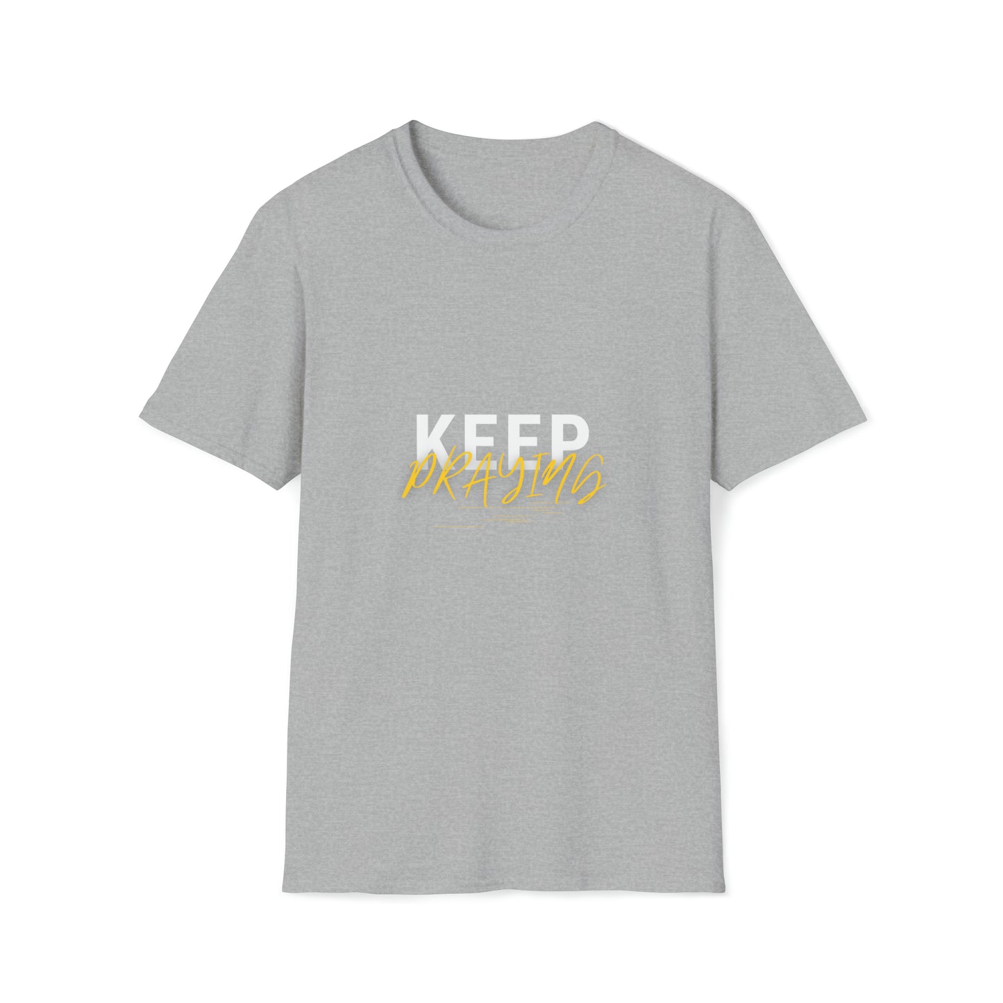 Keep Praying Unisex T-shirt Printify