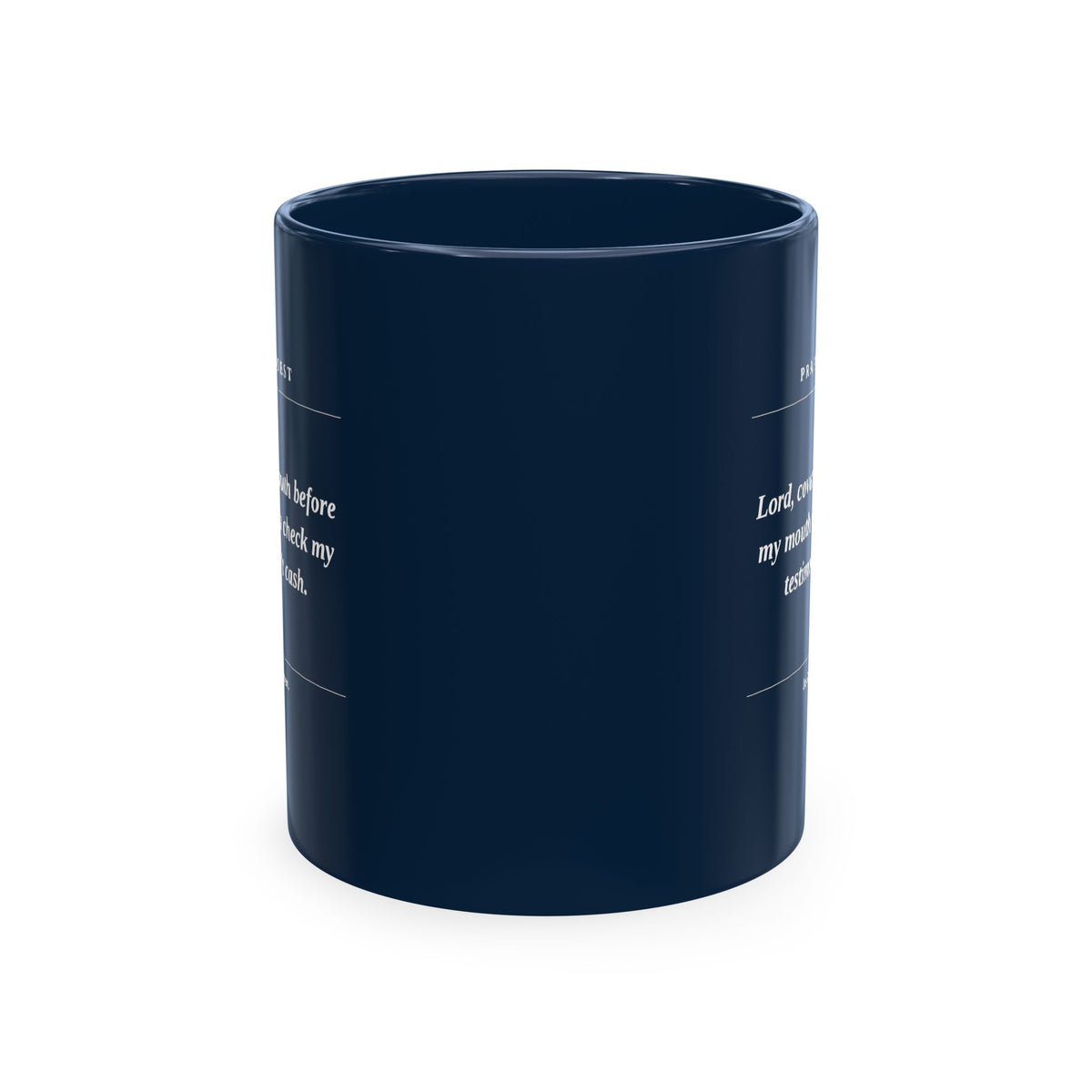 Prayer Request Ceramic Mug — "Lord, cover my mouth before my enemy writes a check my testimony can't cash"
