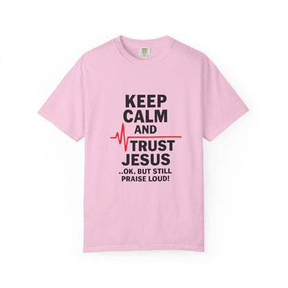 Funny Inspirational Graphic Tee, Keep Calm Trust Jesus T-shirt, Christian Faith Shirt, Casual Everyday Wear, Unique Gift for Believers