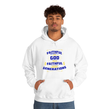 Faithful To A  Who Is Faithful Through Generations Unisex Hooded Sweatshirt