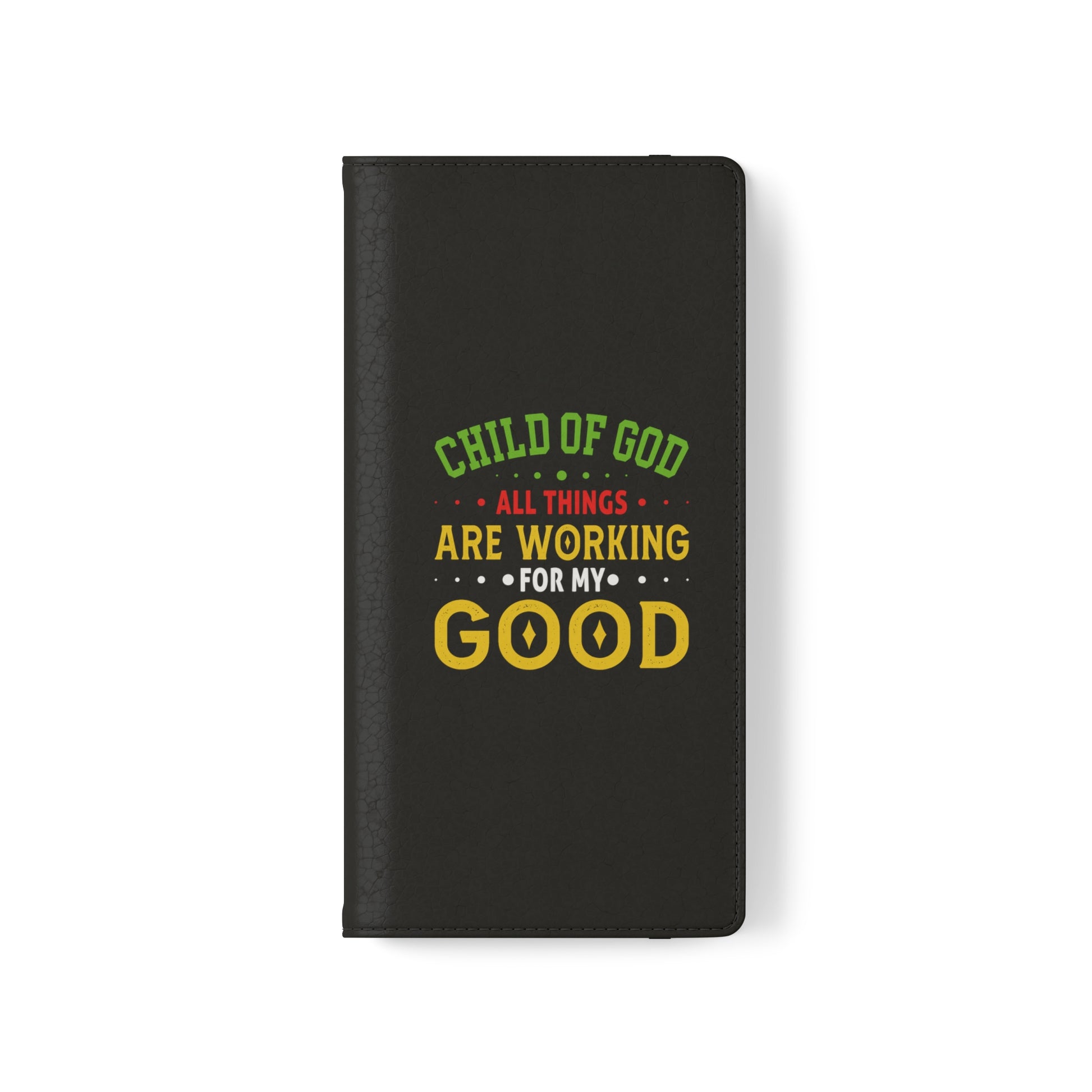 Child Of God All Things Are Working For My Good Christian Phone Flip Cases Printify