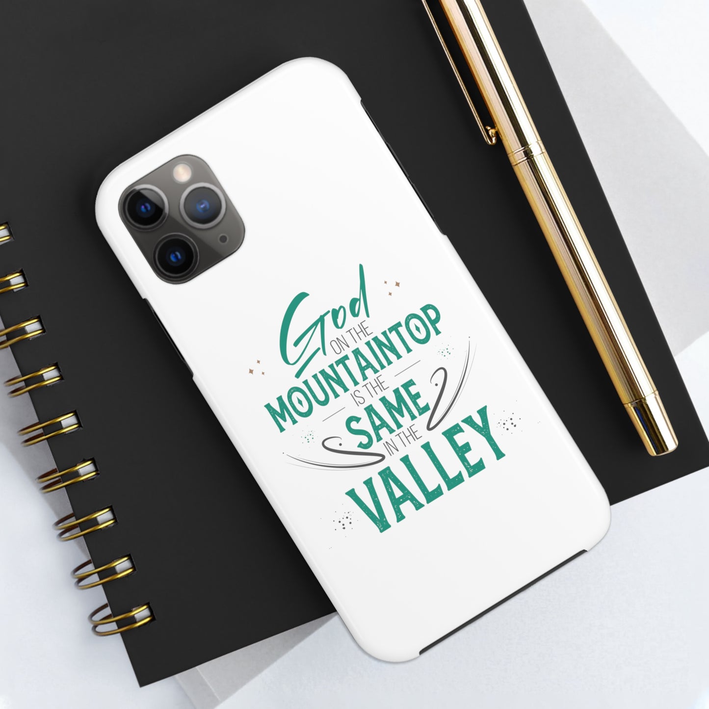 God At The Mountaintop Is The Same In The Valley Tough Phone Cases, Case-Mate