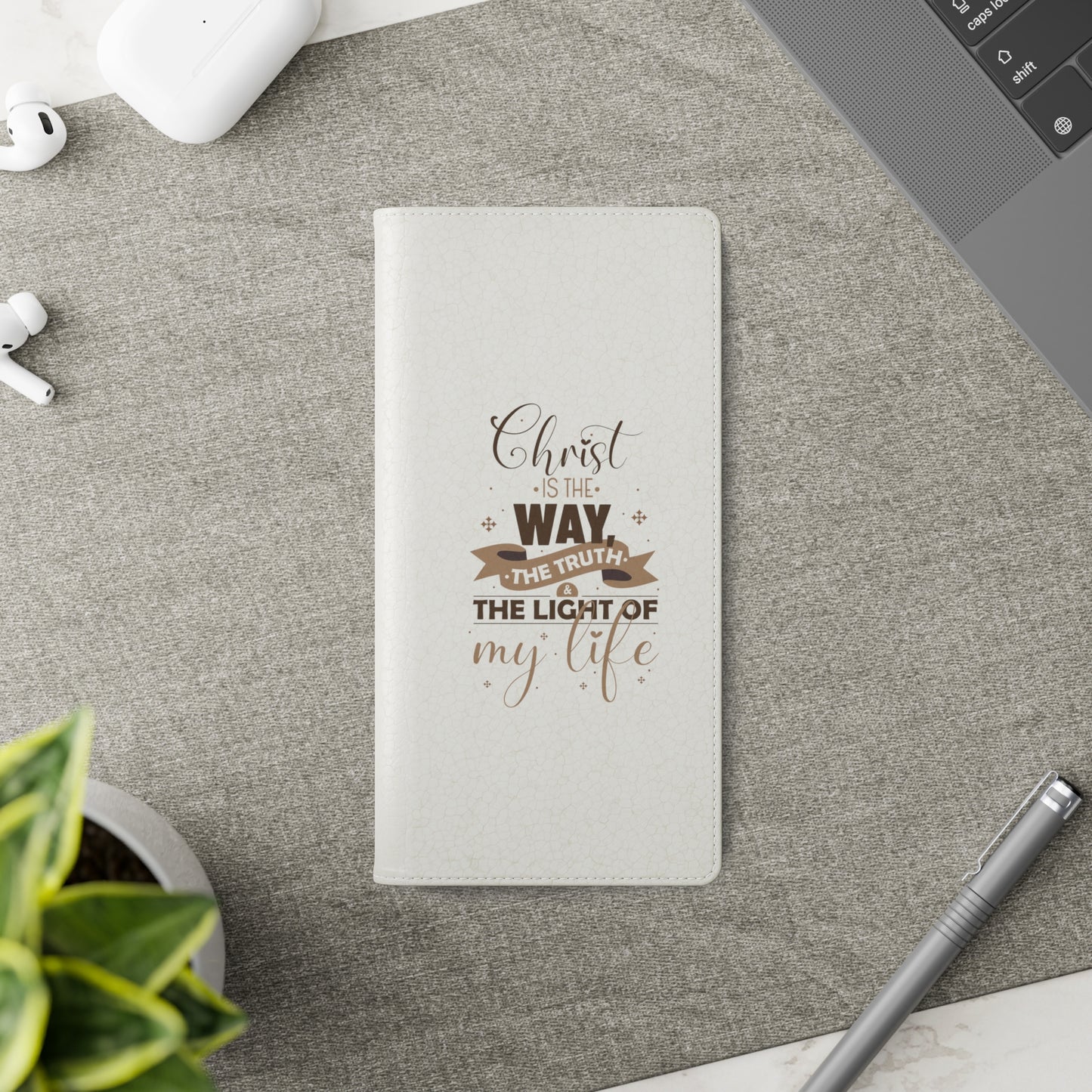 Christ Is The Way, The Truth, & The Light Of My Life Phone Flip Cases