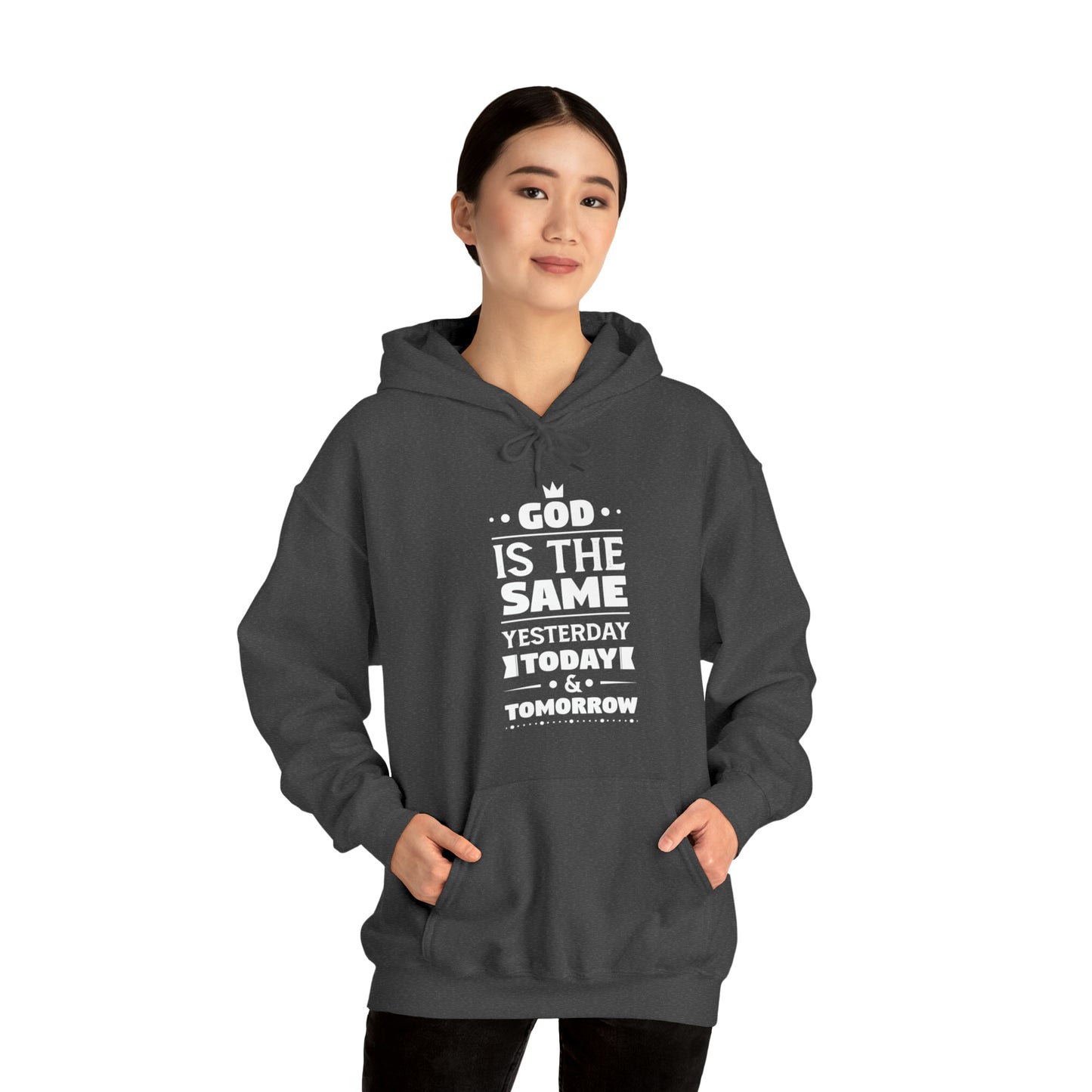 God Is The Same Yesterday Today & Tomorrow Unisex Hooded Sweatshirt