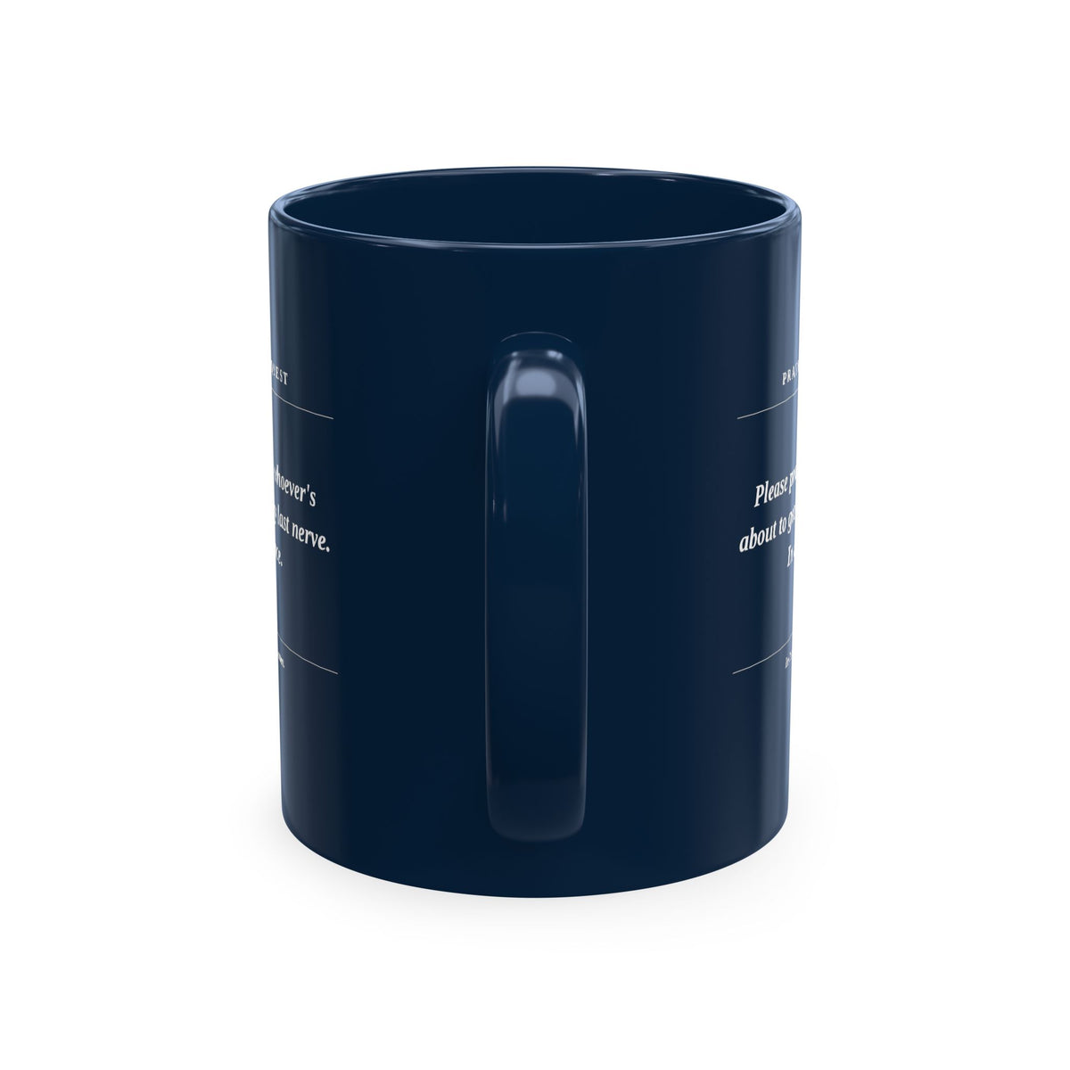 Prayer Request Ceramic Mug — Humorous 'Pray for Whoever Gets on My Last Nerve' Coffee Cup