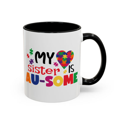 My Sister Is AU-some colorful autism awareness coffee mug