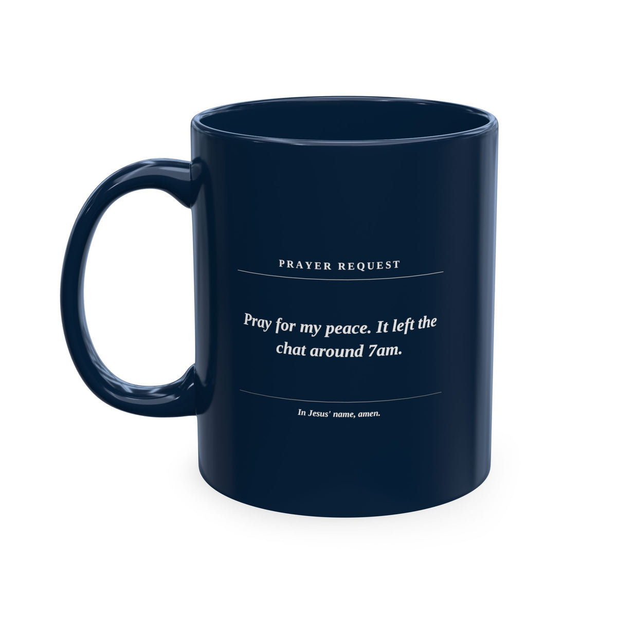 Prayer Request Ceramic Mug — 'Pray for My Peace' Inspirational Religious Coffee Cup