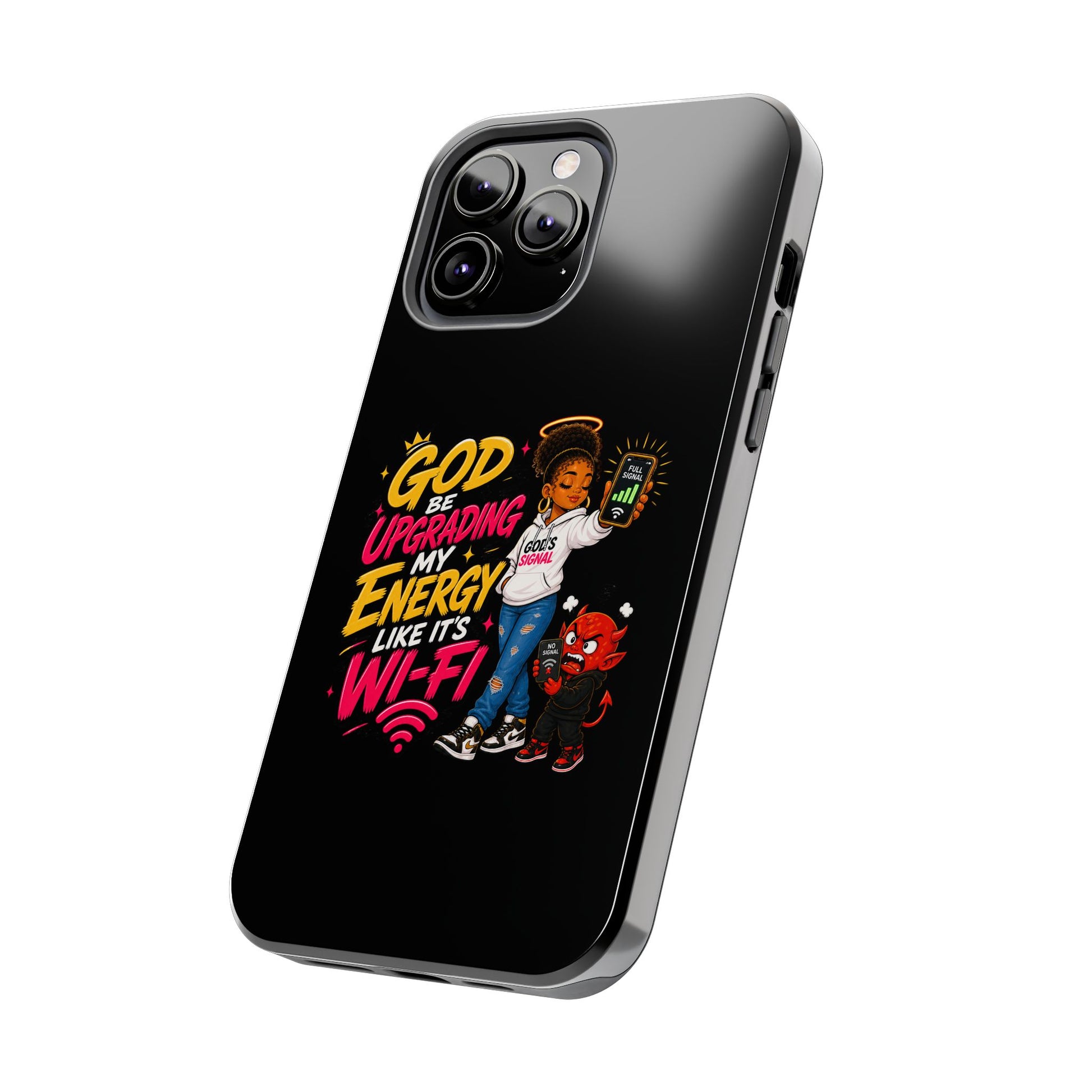 Phone Case — "God Be Upgrading My Energy Like It's Wi‑Fi" Inspirational Protective Cover - ClaimedbyGodDesigns