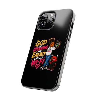 Phone Case — "God Be Upgrading My Energy Like It's Wi‑Fi" Inspirational Protective Cover - ClaimedbyGodDesigns