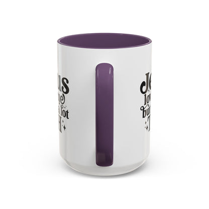 Christian Accent Coffee Mug — "Jesus Loves Me but I'm a Lot TBH" Religious Christian Gift