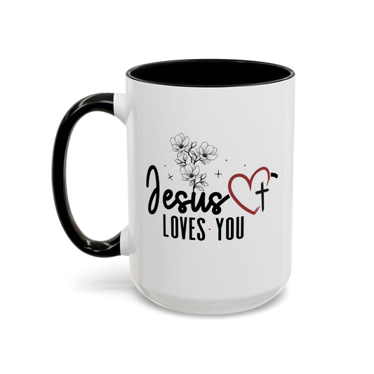 Inspirational He Loves You Coffee Mug - 11oz & 15oz