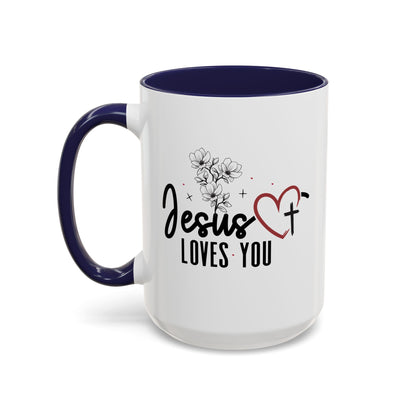Inspirational He Loves You Coffee Mug - 11oz & 15oz