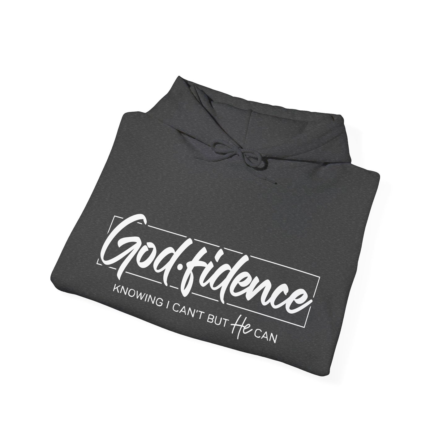 Christian Hooded Sweatshirt -Confidence In Him Knowing I Can't But He Can