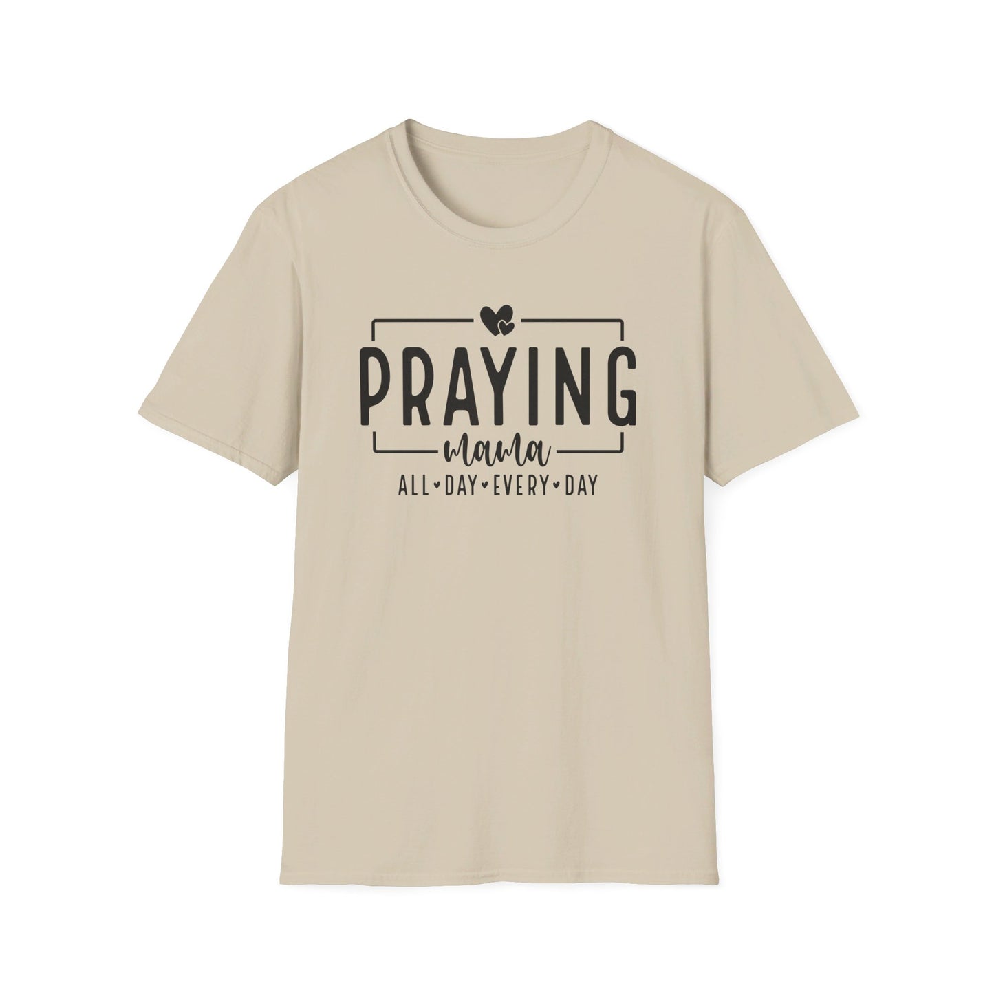 Praying Mama All Day Every Day Women's Christian T-shirt