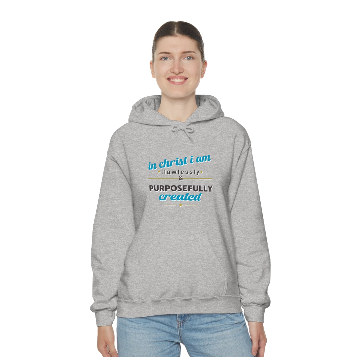 In Christ I Am Flawlessly & Purposefully Created Unisex Hooded Sweatshirt